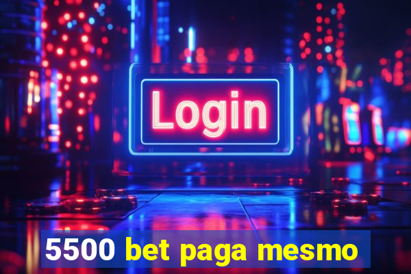 5500 bet paga mesmo